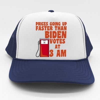 Prices Going Up Faster Than Biden Votes At 3AM Funny Trucker Hat