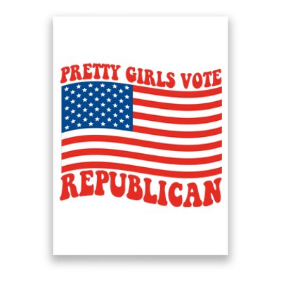 Pretty Girls Vote Republican Usa Flag Poster