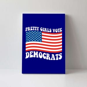 Pretty Girls Vote Democrats Canvas