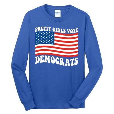 Pretty Girls Vote Democrats Tall Long Sleeve T-Shirt