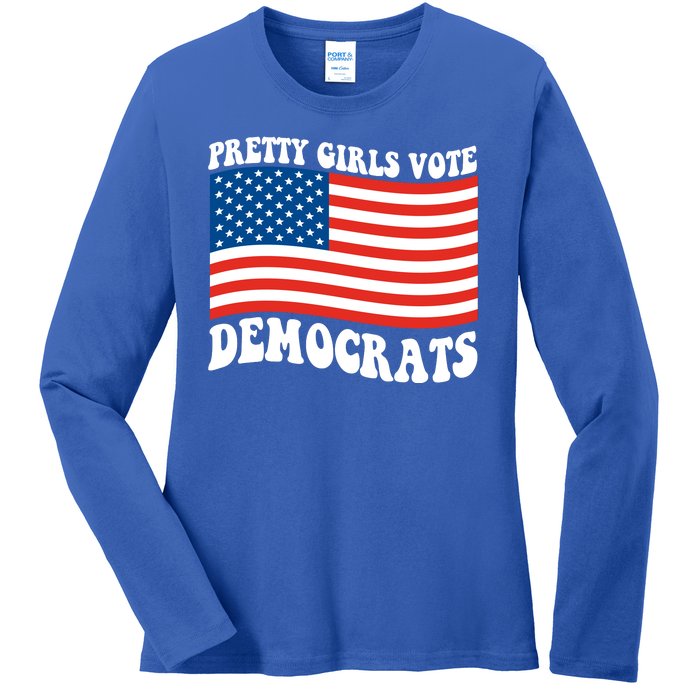 Pretty Girls Vote Democrats Ladies Long Sleeve Shirt