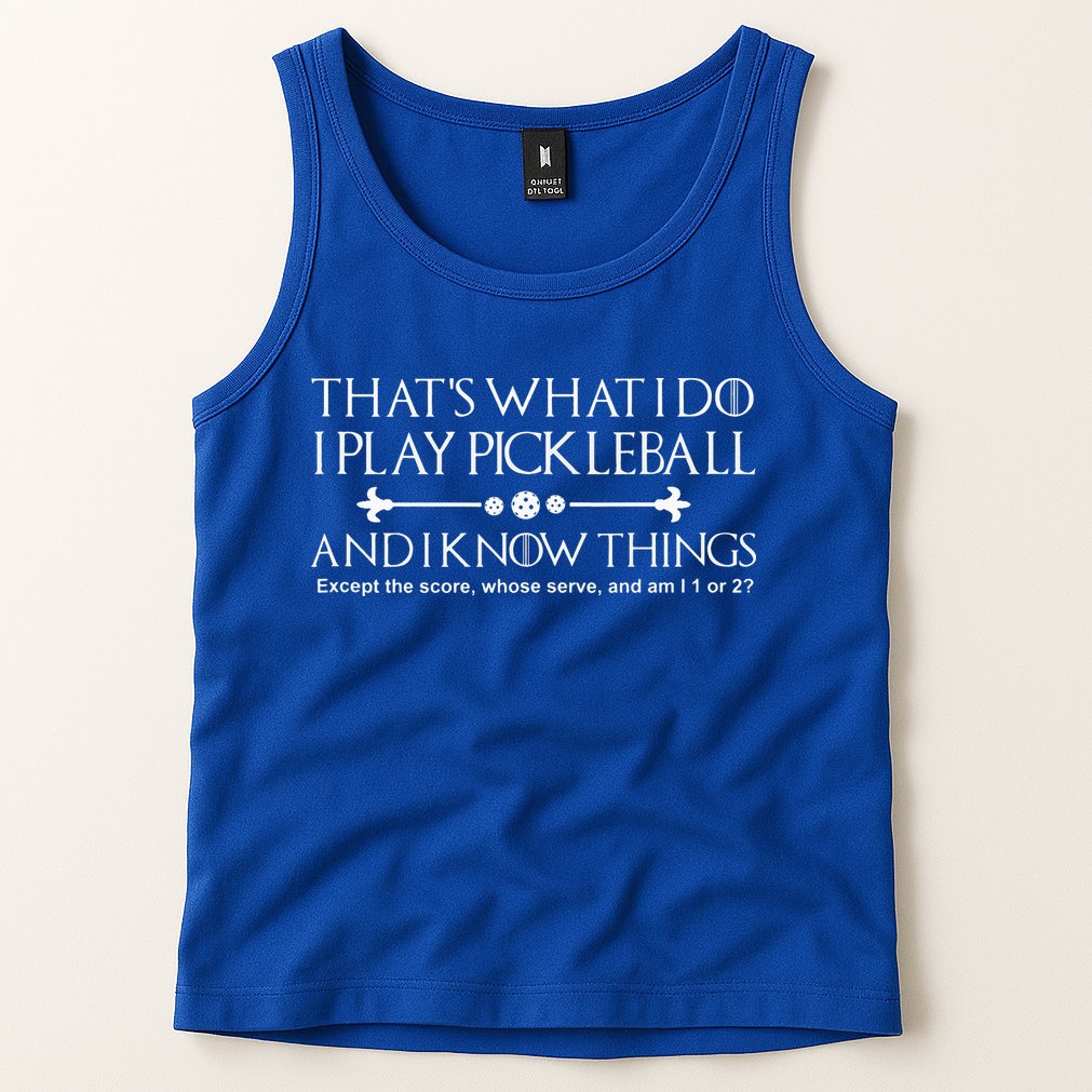 Pickleball Gear What I Do Except The Score Pickleballer Tank Top