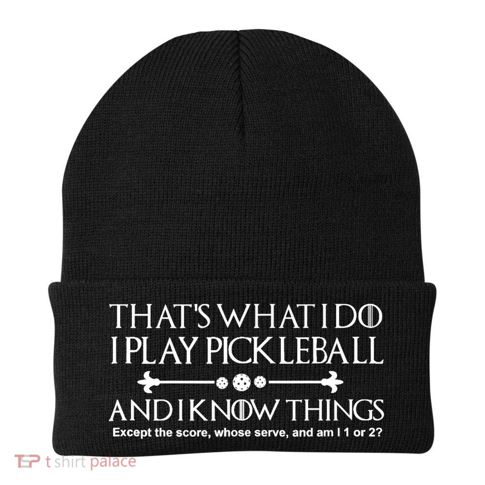 Pickleball Gear What I do Except The Score Pickleballer Beanie