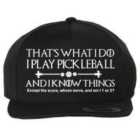 Pickleball Gear What I do Except The Score Pickleballer Wool Snapback Cap