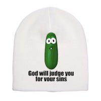 Pickle God Will Judge You For Your Sins Short Acrylic Beanie