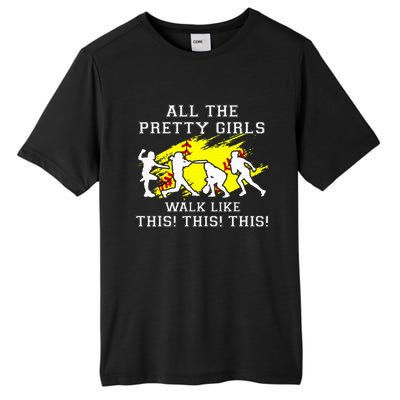 Pretty Girl Walk Like This Tall Fusion ChromaSoft Performance T-Shirt