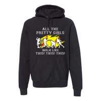 Pretty Girl Walk Like This Premium Hoodie