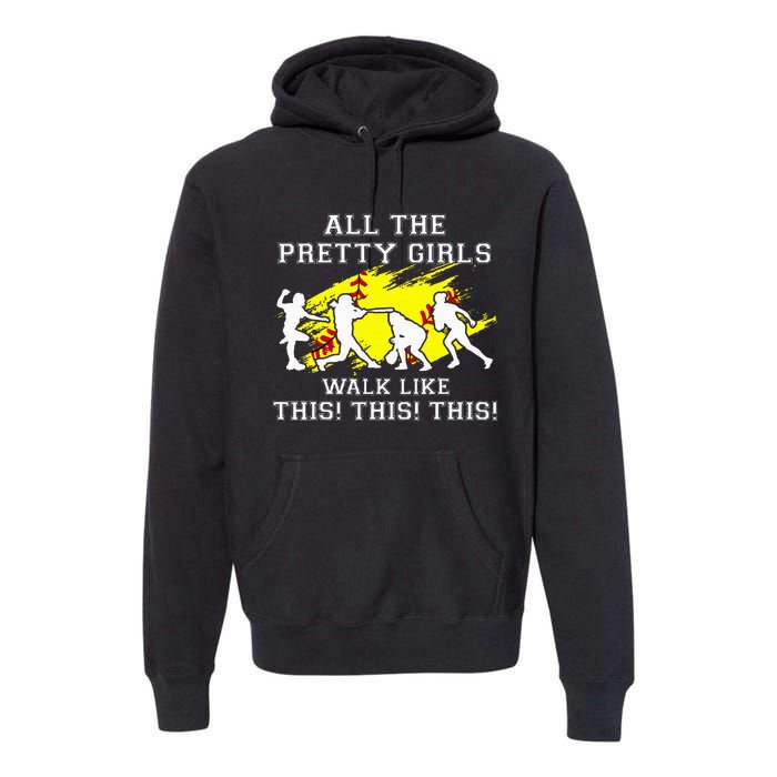 Pretty Girl Walk Like This Premium Hoodie