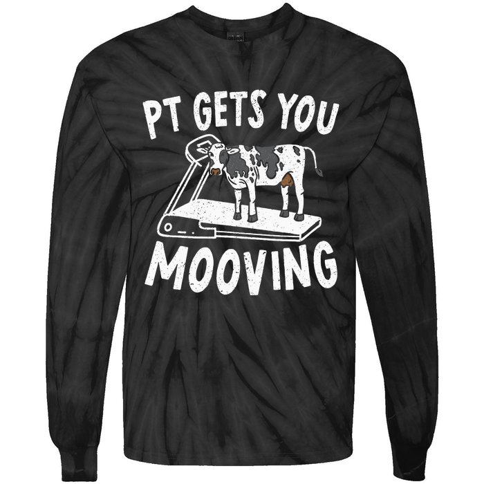 PT Gets You Mooving Physical Therapist Physiotherapy Medical Tie-Dye Long Sleeve Shirt