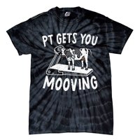 PT Gets You Mooving Physical Therapist Physiotherapy Medical Tie-Dye T-Shirt