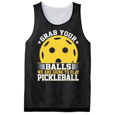 Pickleball Grab Your Balls We Are Going To Play Pickleball Funny Quotes Mesh Reversible Basketball Jersey Tank