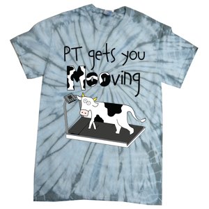 PT Gets You Mooving Funny Cow Physical Therapist PT Therapy Tie-Dye T-Shirt