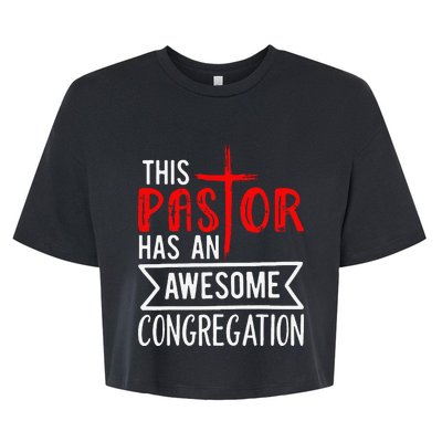 Pastor Has An Awesome Congregation Christian Church Priest Bella+Canvas Jersey Crop Tee