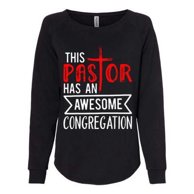 Pastor Has An Awesome Congregation Christian Church Priest Womens California Wash Sweatshirt