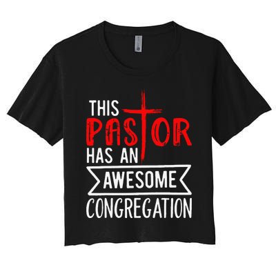 Pastor Has An Awesome Congregation Christian Church Priest Women's Crop Top Tee