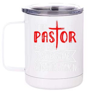 Pastor Has An Awesome Congregation Christian Church Priest 12 oz Stainless Steel Tumbler Cup