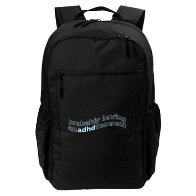 Probably Having An Adhd Moment Backpack