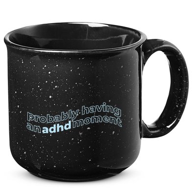 Probably Having An Adhd Moment 15oz Campfire Ceramic Mug