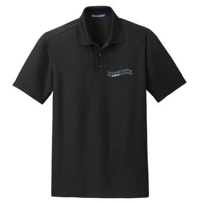 Probably Having An Adhd Moment Dry Zone Grid Polo