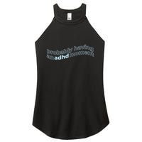 Probably Having An Adhd Moment Women's Perfect Tri Rocker Tank