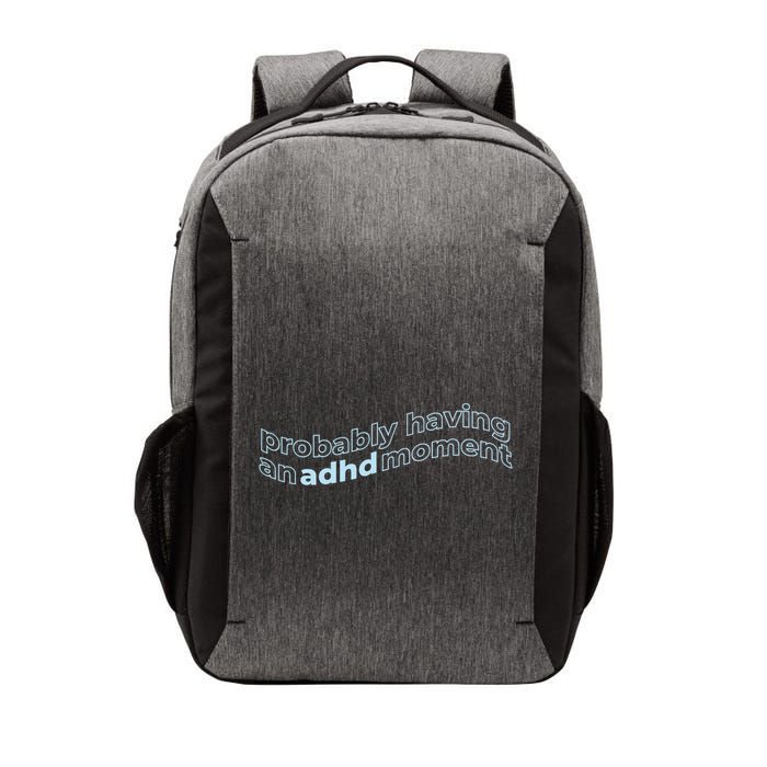 Probably Having An Adhd Moment Vector Backpack