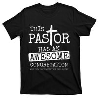 Pastor Has Awesome Congregation Church Christian Pastor T-Shirt