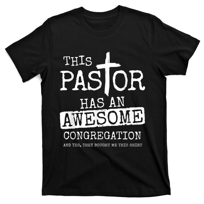 Pastor Has Awesome Congregation Church Christian Pastor T-Shirt