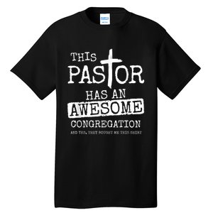 Pastor Has Awesome Congregation Church Christian Pastor Tall T-Shirt