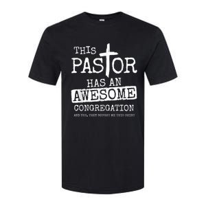 Pastor Has Awesome Congregation Church Christian Pastor Softstyle CVC T-Shirt