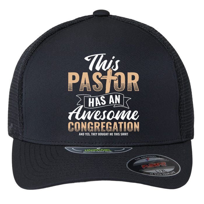 Pastor Has An Awesome Congregation Christian Bought Me This Flexfit Unipanel Trucker Cap