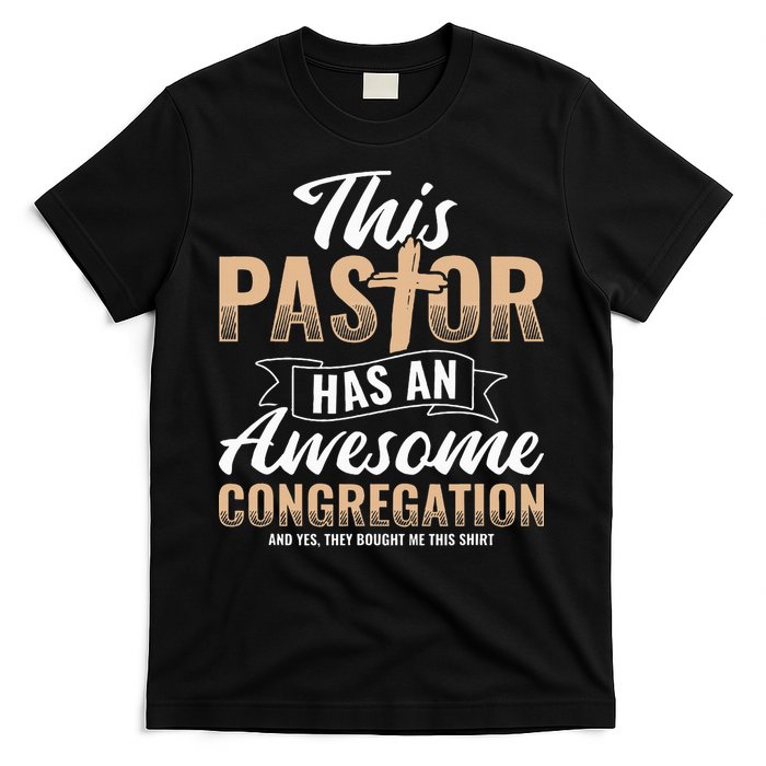 Pastor Has An Awesome Congregation Christian Bought Me This T-Shirt