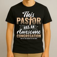 Pastor Has An Awesome Congregation Christian Bought Me This T-Shirt