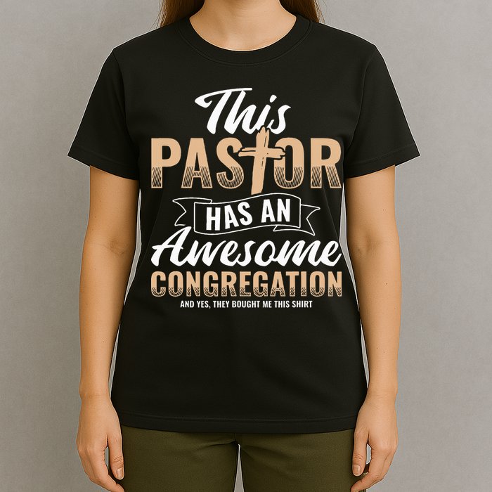 Pastor Has An Awesome Congregation Christian Bought Me This T-Shirt