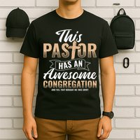 Pastor Has An Awesome Congregation Christian Bought Me This T-Shirt