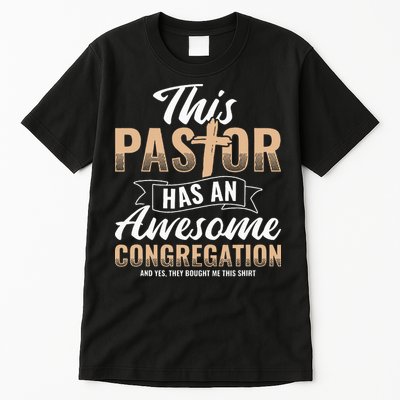 Pastor Has An Awesome Congregation Christian Bought Me This Tall T-Shirt