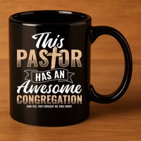 Pastor Has An Awesome Congregation Christian Bought Me This 11oz C Handle Ceramic Mug