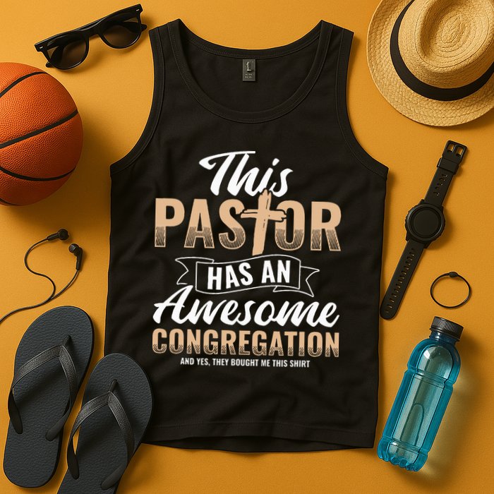 Pastor Has An Awesome Congregation Christian Bought Me This Tank Top