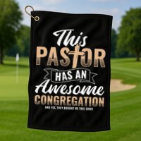 Pastor Has An Awesome Congregation Christian Bought Me This Golf Towel