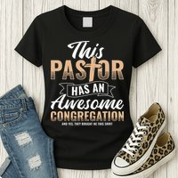 Pastor Has An Awesome Congregation Christian Bought Me This Womens T-Shirt