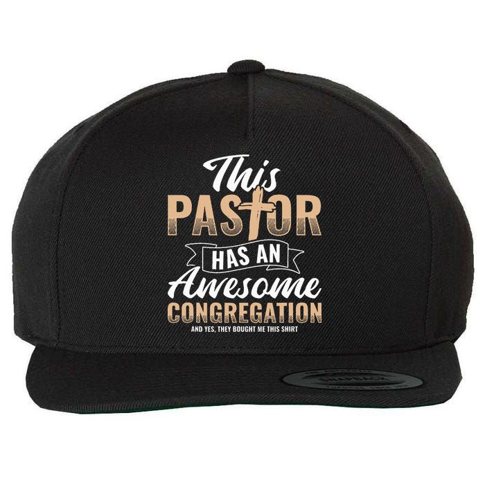 Pastor Has An Awesome Congregation Christian Bought Me This Wool Snapback Cap