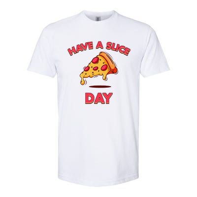 Pizza Have A Slice Day Funny Pizza Foodie Softstyle® CVC T-Shirt