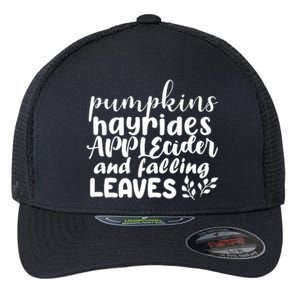 Pumpkins Hayrides Apple Cider And Falling Leaves Flexfit Unipanel Trucker Cap