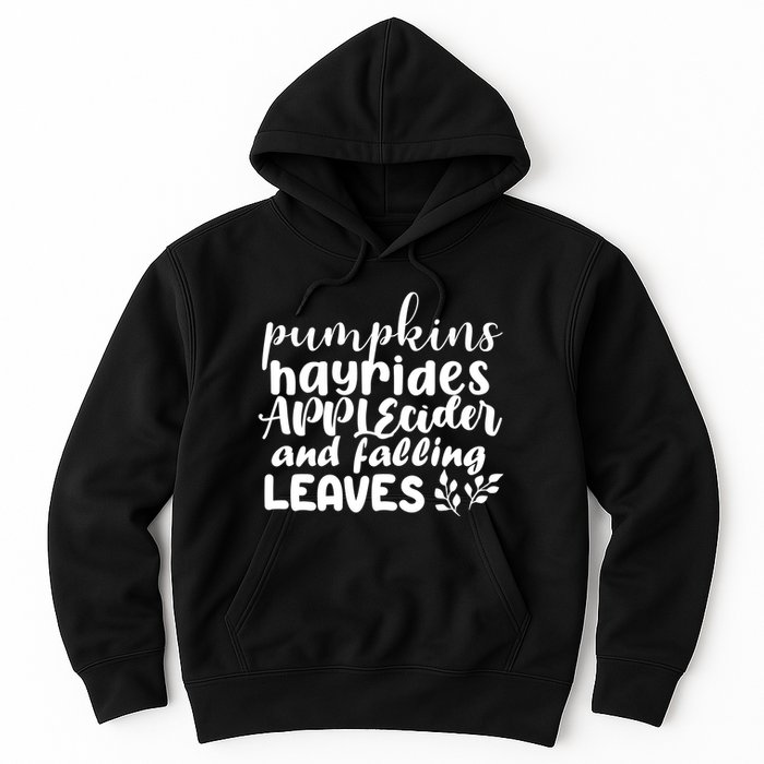 Pumpkins Hayrides Apple Cider And Falling Leaves Hoodie