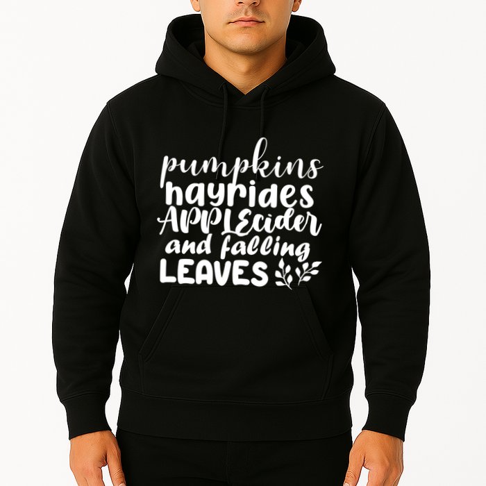 Pumpkins Hayrides Apple Cider And Falling Leaves Hoodie