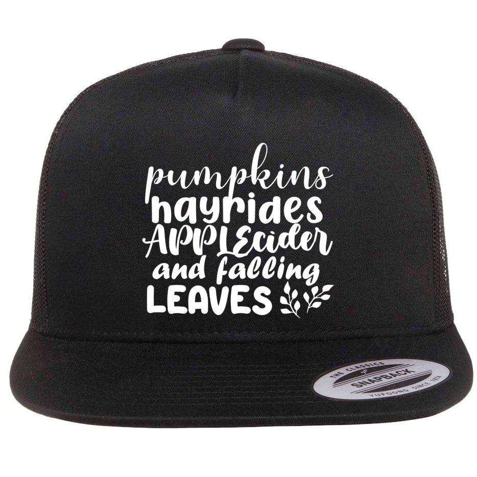 Pumpkins Hayrides Apple Cider And Falling Leaves Flat Bill Trucker Hat