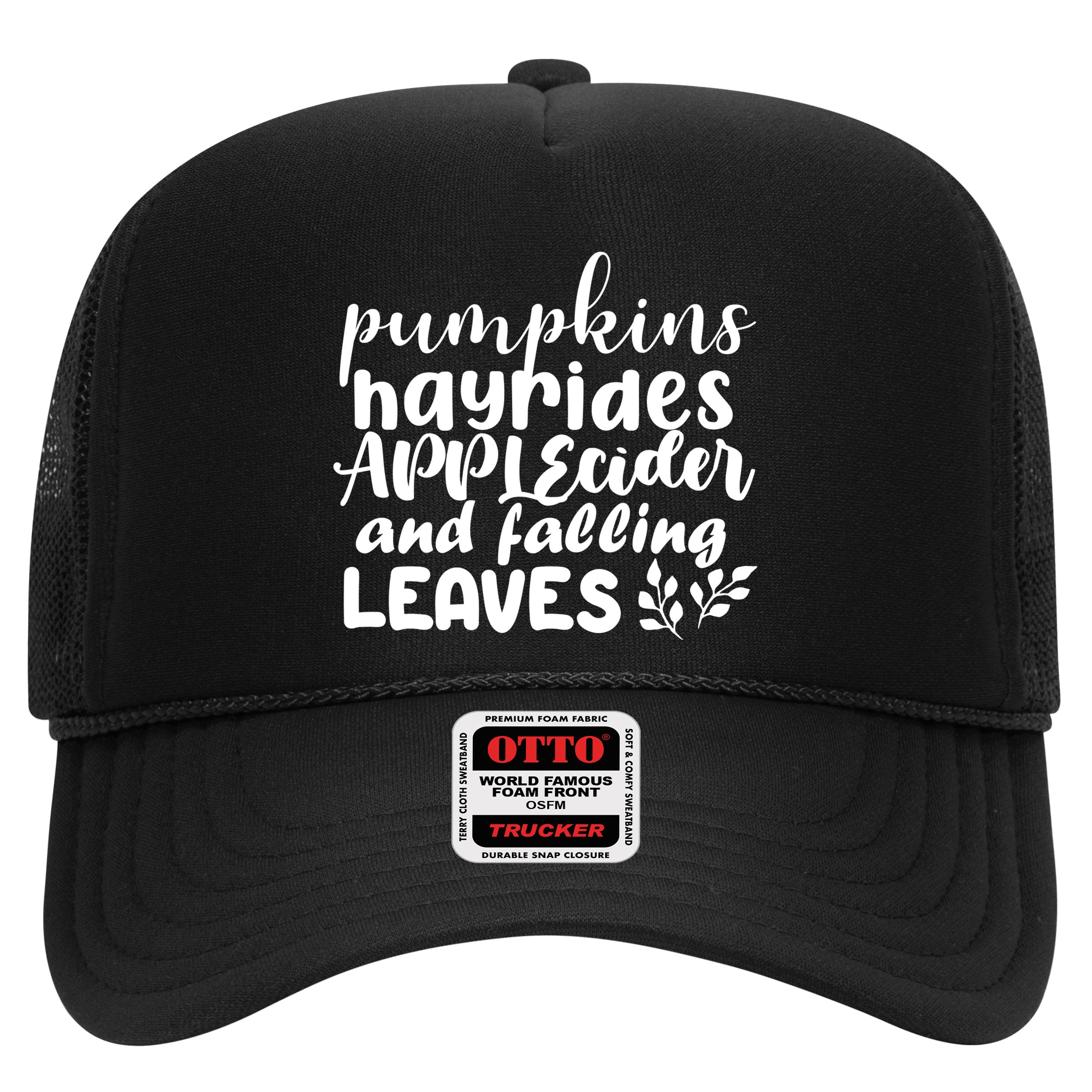 Pumpkins Hayrides Apple Cider And Falling Leaves Hat