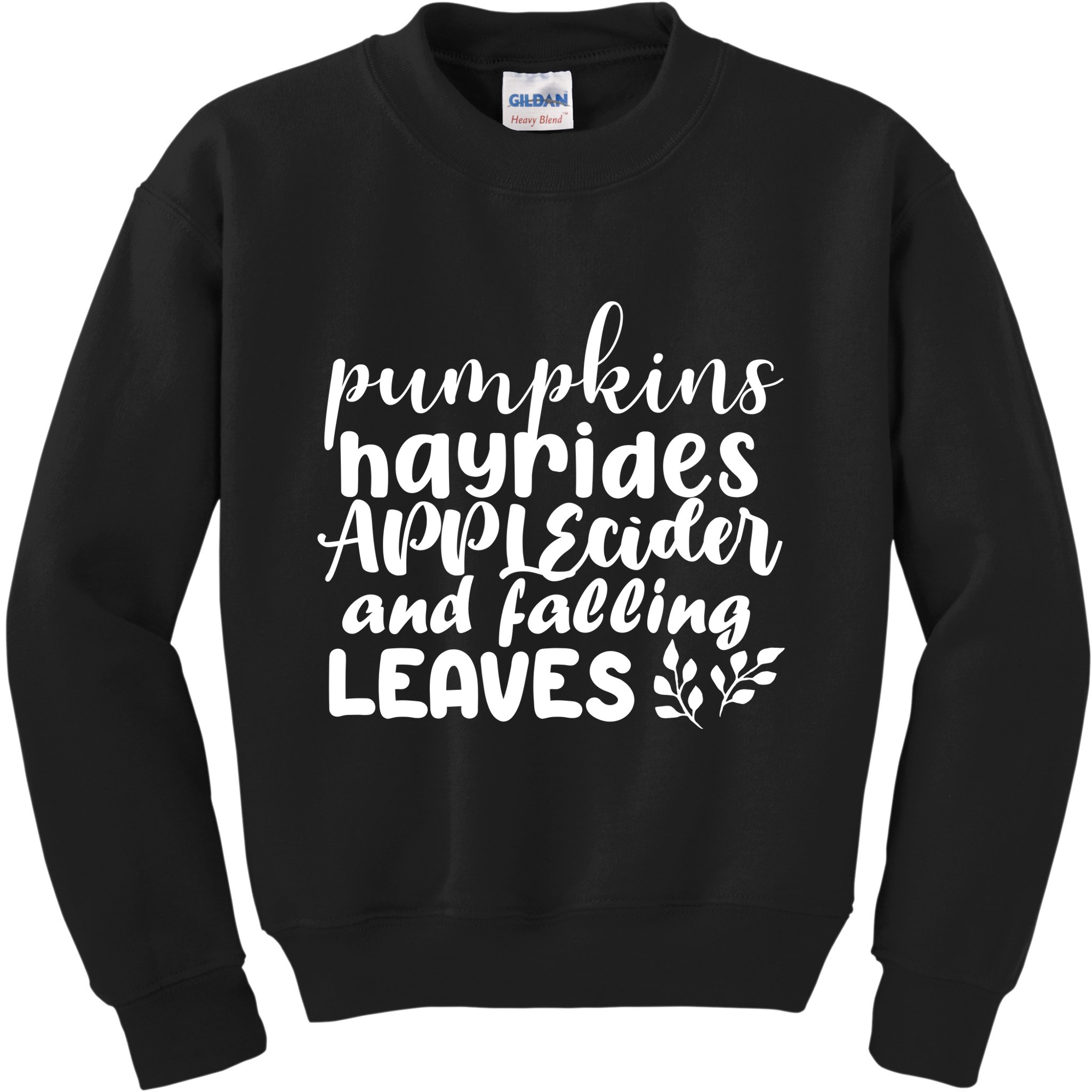 Pumpkins Hayrides Apple Cider And Falling Leaves Kids Sweatshirt
