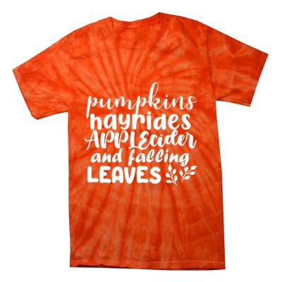 Pumpkins Hayrides Apple Cider And Falling Leaves Tie-Dye T-Shirt