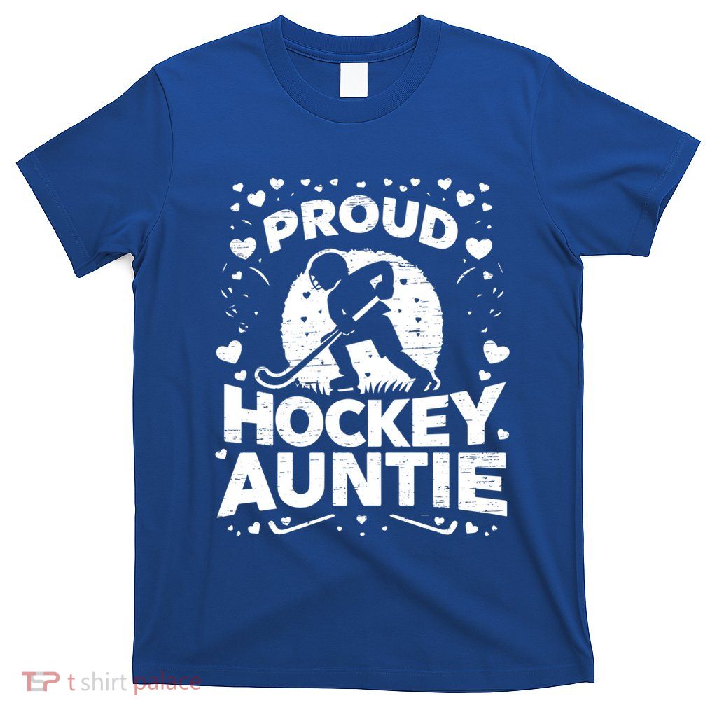 Proud Hockey Auntie Supportive Family Love Gift T-Shirt