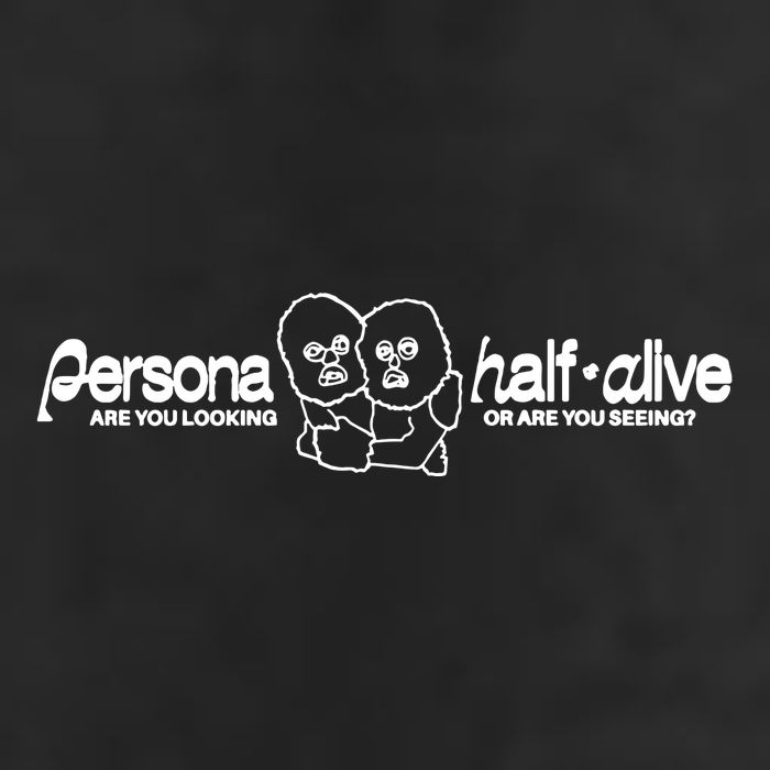 Persona Halfalive Are You Looking Or Are You Seeing Tumbler